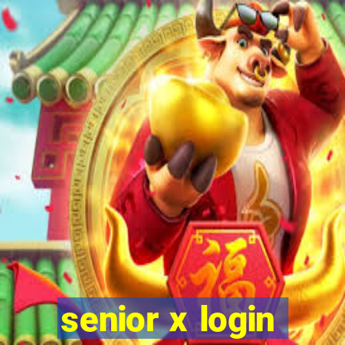 senior x login